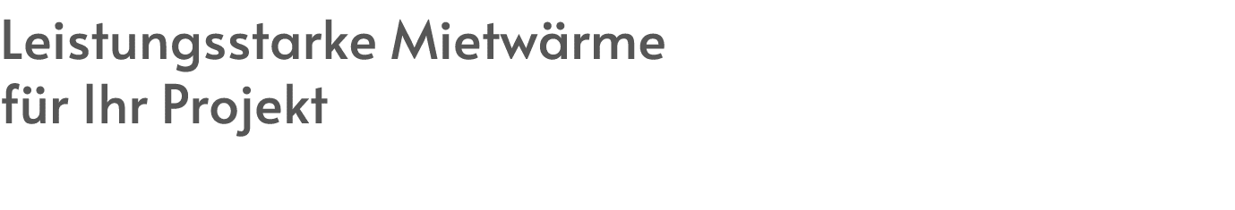 Leistungs­starke Mietw rme f r Ihr Projekt