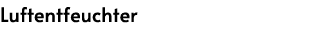 Luftentfeuchter
