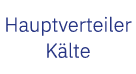 Hauptverteiler K lte