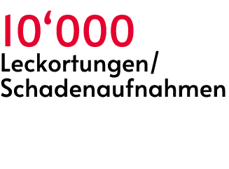 10‘000 Leckortungen/ Schadenaufnahmen