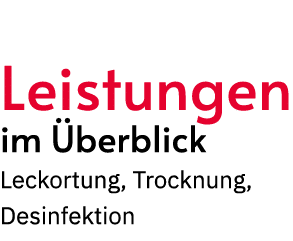 Leistungen im berblick Leckortung, Trocknung, Desinfektion