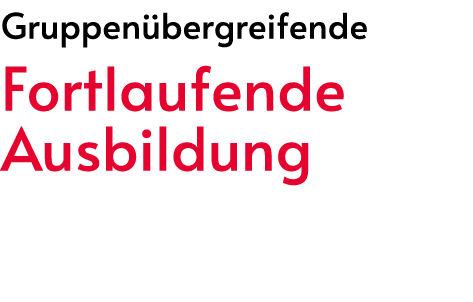Gruppen bergreifende Fortlaufende Ausbildung